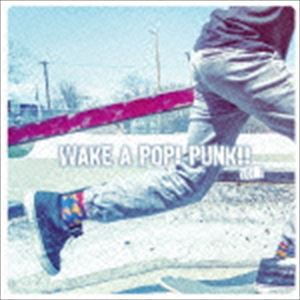 WAKE A POP! PUNK!! vol.1 [CD]