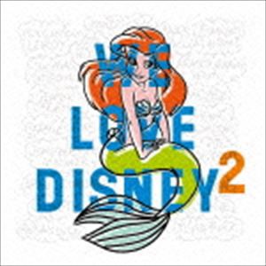 WE LOVE DISNEY 2 [CD]