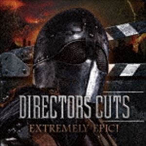 DIRECTORS CUTS EXTREMELY EPIC! [CD]