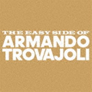 アルマンド・トロヴァヨーリ / THE EASY SIDE OF ARMANDO TROVAJOLI [CD]