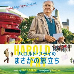 アイラン・エシュケリ（音楽） / オリジナル・サウンドトラック ハロルド・フライのまさかの旅立ち [CD]