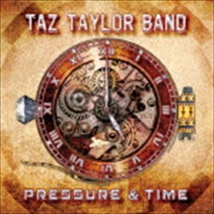 タズ・テイラー・バンド / PRESSURE ＆ TIME [CD]