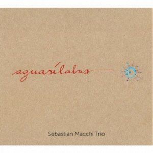セバスティアン・マッキ・トリオ / AGUASILABAS [CD]