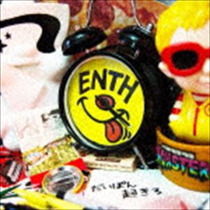 ENTH / だいぽん起きろ [CD]