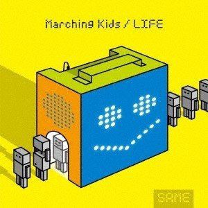 SAME / Marching Kids／LIFE [CD]