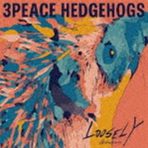 [送料無料] LOOSELY / 3PEACE HEDGEHOGS [CD]