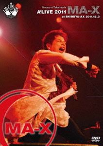 高橋直純／Naozumi Takahashi A’LIVE 2011MA-X at SHIBUYA-AX 2011.12.3 [DVD]