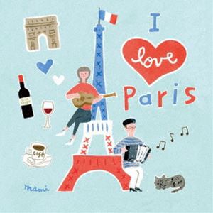 I love Paris〜The best songs and music of Paris〜 [CD]