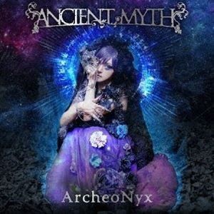 ANCIENT MYTH / ArcheoNyx（通常盤） [CD]