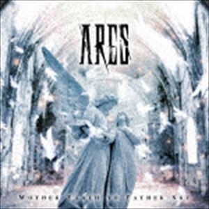 ARES / Mother Earth to Father Sky [CD]