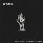 ANMA / Anti Negative Mental Attitude [CD]