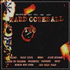 (オムニバス) HARD CORE BALL 〜2〜 BELIEVE MY SELF TILL THE LAST [CD]