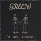 green! / -At any moment- [CD]