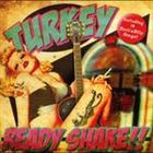 TURKEY / READY SHAKE [CD]