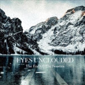 EYES UNCLOUDED / The End Of The Seasons [CD]