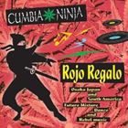 Rojo Regalo / CUMBIA NINJA [CD]