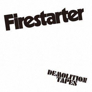 FIRESTARTER / DEMOLITION TAPES [CD]