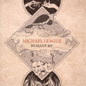 マイケル・リーグ（vo、g、b、synthesizer bass、p、moog） / ソー・メニー・ミー [CD]
