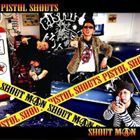 PISTOL SHOUTS / SHOUT MAN [CD]