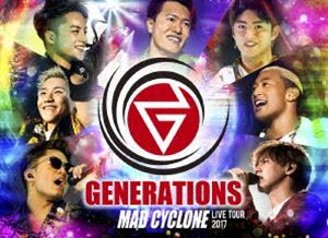 GENERATIONS from EXILE TRIBE／GENERATIONS LIVE TOUR 2017 MAD CYCLONE（初回生産限定） [DVD]