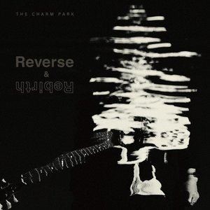 THE CHARM PARK / Reverse ＆ Rebirth（CD＋DVD） [CD]