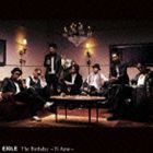 EXILE / The Birthday 〜 Ti Amo 〜（CD＋DVD／ジャケットA） [CD]