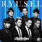 三代目 J Soul Brothers from EXILE TRIBE / R.Y.U.S.E.I.（CD＋DVD） [CD]
