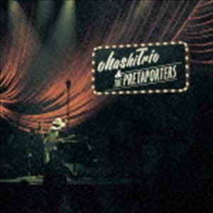 大橋トリオ / ohashiTrio & THE PRETAPORTERS 2014 [CD]