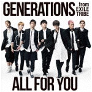 GENERATIONS from EXILE TRIBE / ALL FOR YOU [CD]