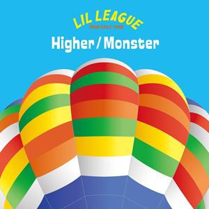 LIL LEAGUE from EXILE TRIBE / Higher／Monster（CD＋DVD） [CD]