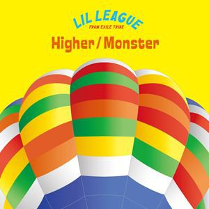 LIL LEAGUE from EXILE TRIBE / Higher／Monster [CD]