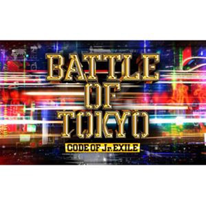 GENERATIONS， THE RAMPAGE， FANTASTICS， BALLISTIK BOYZ， PSYCHIC FEVER from EXILE TRIBE / BATTLE OF TOKYO CODE OF Jr.EXILE（初