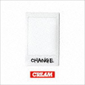 CREAM / CHANGE（CD＋DVD） [CD]