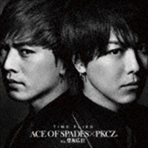 ACE OF SPADES × PKCZ（R） feat.登坂広臣 / TIME FLIES（CD＋DVD） [CD]