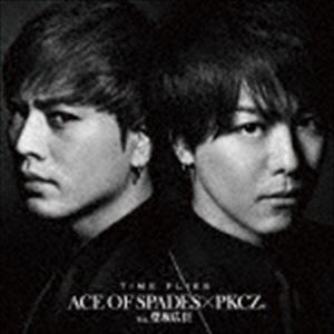 ACE OF SPADES × PKCZ（R） feat.登坂広臣 / TIME FLIES [CD]