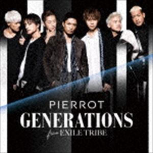 GENERATIONS from EXILE TRIBE / PIERROT [CD]