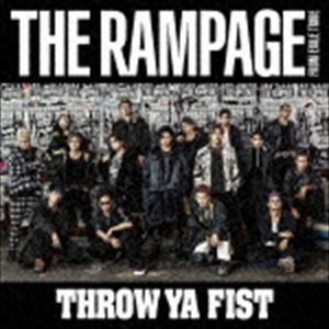 THE RAMPAGE from EXILE TRIBE / THROW YA FIST（CD＋DVD） [CD]