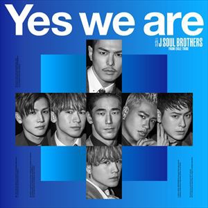 三代目 J SOUL BROTHERS from EXILE TRIBE / Yes we are（通常盤／CD＋DVD） [CD]