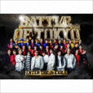 GENERATIONS，THE RAMPAGE，FANTASTICS，BALLISTIK BOYZ from EXILE TRIBE / BATTLE OF TOKYO 〜ENTER THE Jr.EXILE〜（初回生産限定盤／