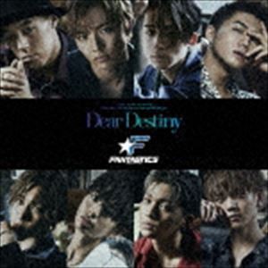 FANTASTICS from EXILE TRIBE / Dear Destiny [CD]