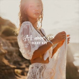 Baby Kiy / All About You [CD]