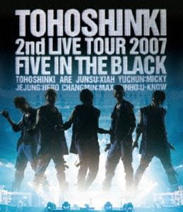 東方神起／Blu-ray Disc 東方神起 2nd LIVE TOUR 2007 〜Five in The Black〜 [Blu-ray]