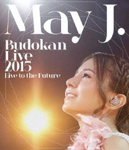 May J.Budokan Live 2015 〜Live to the Future〜 [Blu-ray]