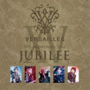 Versailles / 15th Anniversary Tour -JUBILEE- [CD]