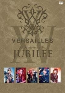 Versailles／15th Anniversary Tour -JUBILEE-（通常盤） [DVD]
