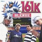 BLENDZ / 161K（イチロクイチケイ） [CD]