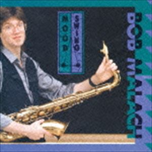 ボブ・マラック（sax） / ムード・スウィング [CD]