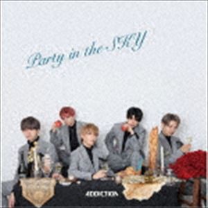 ADDICTION / Party in the SKY（Type-C） [CD]