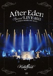 Kalafina／”After Eden” Special LIVE 2011 at TOKYO DOME CITY HALL [DVD]