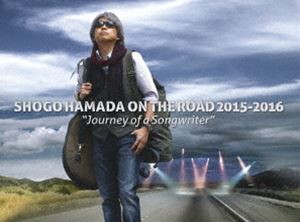 浜田省吾／SHOGO HAMADA ON THE ROAD 2015-2016”Journey of a Songwriter”（完全生産限定盤） [DVD]